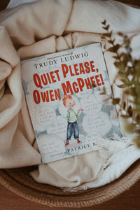 Quiet Please, Owen McPhee! by Trudy Ludwig