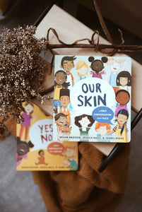 Our Skin: A First Conversation About Race by Megan Madison